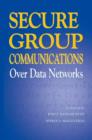 Image for Secure group communications over data networks