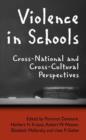 Image for Violence in schools  : cross-national and cross-cultural perspectives