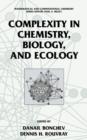 Image for Complexity in chemistry, biology, and ecology