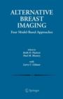 Image for Alternative Breast Imaging : Four Model-Based Approaches