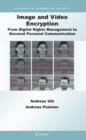 Image for Image and Video Encryption : From Digital Rights Management to Secured Personal Communication