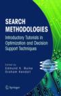 Image for Search methodologies  : introductory tutorials in optimization and decision support techniques