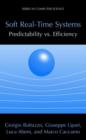 Image for Soft Real-Time Systems: Predictability vs. Efficiency : Predictability vs. Efficiency