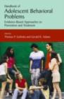 Image for Handbook of adolescent behavioral problems: evidence-based approaches to prevention and treatment