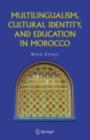 Image for Multilingualism, cultural identity, and education in Morocco