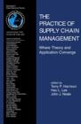 Image for The practice of supply chain management  : where theory and application converge