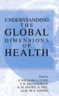 Image for Understanding the Global Dimensions of Health