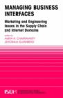 Image for Managing Business Interfaces : Marketing and Engineering Issues in the Supply Chain and Internet Domains