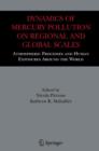 Image for Dynamics of mercury pollution on regional and global scales  : atmospheric processes and human exposures around the world