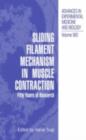 Image for Sliding filament mechanism in muscle contraction: fifty years of research
