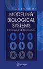 Image for Modeling Biological Systems: : Principles and Applications