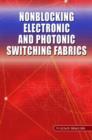 Image for Nonblocking Electronic and Photonic Switching Fabrics