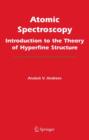 Image for Atomic spectroscopy  : introduction to the theory of hyperfine structure
