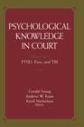 Image for Psychological knowledge in court  : PTSD, pain and TBI
