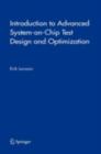 Image for Introduction to Advanced System-on-Chip Test Design and Optimization