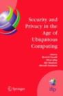 Image for Security and privacy in the age of ubiquitous computing: IFIP TC11 20th International Information Security Conference May 30-June 1, 2005, Chiba, Japan