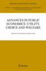 Image for Advances in Public Economics: Utility, Choice and Welfare