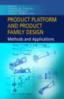 Image for Product platform and product family design  : methods and applications