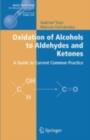 Image for Oxidation of alcohols to aldehydes and ketones: a guide to current common practice