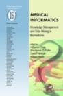 Image for Medical informatics: knowledge management and data mining in biomedicine