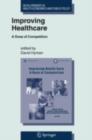 Image for Improving healthcare: a dose of competition : a report by the Federal Trade Commission and the Department of Justice (July, 2004), with various supplementary materials