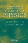 Image for Compendium of Theoretical Physics