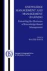 Image for Knowledge management and management learning: extending the horizons of knowledge-based management : 9
