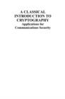 Image for A classical introduction to cryptography: applications for communications security