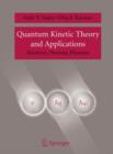 Image for Quantum Kinetic Theory and Applications