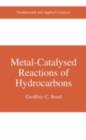 Image for Metal-catalysed reactions of hydrocarbons