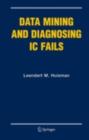 Image for Data mining and diagnosing IC fails