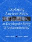 Image for Exploring ancient skies: an encyclopedic survey of archaeoastronomy