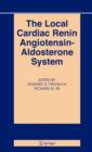 Image for The Local Cardiac Renin-angiotensin Aldosterone System
