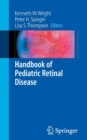 Image for Handbook of Pediatric Retinal Disease