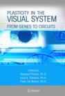 Image for Plasticity in the Visual System : From Genes to Circuits