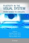 Image for Plasticity in the visual system: from genes to circuits