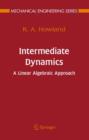 Image for Intermediate dynamics: a linear algebraic approach
