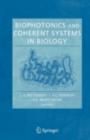 Image for Biophotonics and coherent systems in biology