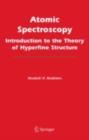 Image for Atomic spectroscopy: introduction to the theory of hyperfine structure