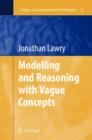 Image for Modelling and Reasoning with Vague Concepts