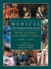 Image for Encyclopedia of Medical Anthropology: Health and Illness in the World&#39;s Cultures Topics - Volume 1; Cultures - Volume 2