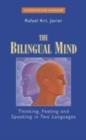 Image for The bilingual mind: thinking, feeling and speaking in two languages
