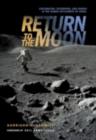 Image for Return to the Moon: exploration, enterprise, and energy in the human settlement of space