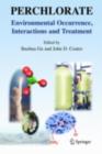 Image for Perchlorate: environmental occurrence, interactions and treatment