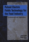 Image for Pulsed electric field technology for the food industry: fundamentals and applications