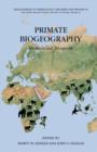 Image for Primate biogeography: progress and prospects