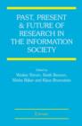 Image for Past, Present and Future of Research in the Information Society