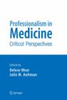 Image for Professionalism in Medicine : Critical Perspectives