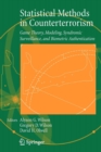 Image for Statistical Methods in Counterterrorism : Game Theory, Modeling, Syndromic Surveillance, and Biometric Authentication