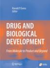 Image for Drug and biological development  : from molecule to product and beyond